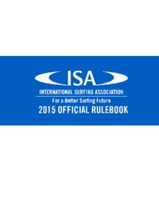ISA CONTEST ADMINISTRATION RULEBOOK January 2015 CHAPTER 1: ISA Introduction and Operations I. About the ISA II.
