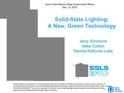 Visit to New Mexico State Government Offices Dec. 13, 2010 Solid-State Lighting: A New, Green Technology Jerry Simmons