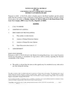 NOTICE OF SPECIAL RETREAT OF THE COCONINO COUNTY COMMUNITY COLLEGE DISTRICT GOVERNING BOARD Pursuant to A.R.S. § [removed], notice is hereby given to the Board members and the general public that the Coconino County Com