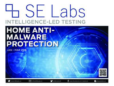 HOME ANTIMALWARE PROTECTION JAN - MAR 2018 www.SELabs.uk