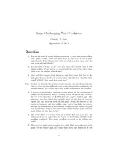 Some Challenging Word Problems Gregory V. Bard September 14, 2014 Questions 1. You are the head of a sales division consisting of three sales teams selling