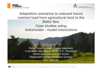 Agricultural land / Aura River / Adaptation to global warming / Odense / Agriculture / Europe / Geography of Europe / Baltic Sea / Baltic Compass