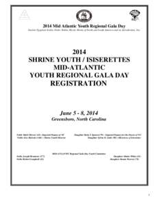 2014 Mid Atlantic Youth Regional Gala Day Ancient Egyptian Arabic Order Nobles Mystic Shrine of North and South America and its Jurisdictions, Inc[removed]SHRINE YOUTH / ISISERETTES MID-ATLANTIC