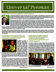 Universal Penman NEWSLETTER OF THE PROVIDENCE ATHENÆUM MESSAGE FROM THE BOARD PRESIDENT CANDY ADRIANCE As detailed by Strategic Planning Committee Chair Steve Coon on page 2, the Athenaeum is moving ahead with a strateg