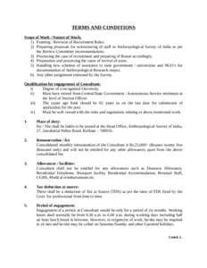 TERMS AND CONDITIONS Scope of Work / Nature of Work: 1) Framing / Revision of Recruitment Rules. 2) Preparing proposals for restructuring of staff in Anthropological Survey of India as per the Review Committee recommenda