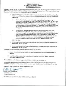 ORDER NO[removed]KLAMATH NATIONAL FOREST EMERGENCY CLOSURE Pursuant to 16 USC 551 and 36 CFR[removed]a), and to provide for public safety, the following acts are prohibited within the Salmon River Ranger District and U