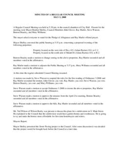 MINUTES OF A REGULAR COUNCIL MEETING MAY 5, 2008 A Regular Council Meeting was held at 5:30 pm. in the council chambers of City Hall. Present for the meeting were Mayor Reuben Shelley, Council Members John Glover, Ray Ma