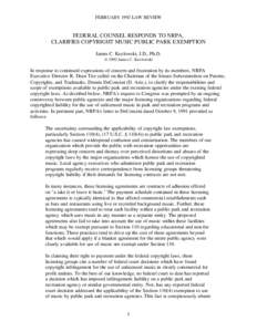 FEBRUARY 1992 LAW REVIEW  FEDERAL COUNSEL RESPONDS TO NRPA, CLARIFIES COPYRIGHT MUSIC PUBLIC PARK EXEMPTION James C. Kozlowski, J.D., Ph.D. © 1992 James C. Kozlowski