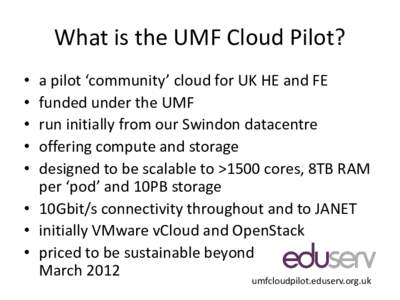 What is the UMF Cloud Pilot? • • • • •