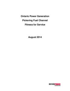 Ontario Power Generation Pickering Fuel Channel Fitness for Service August 2014