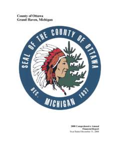 County of Ottawa Grand Haven, Michigan 2008 Comprehensive Annual Financial Report Year Ended December 31, 2008