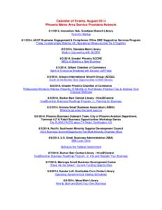 Calendar of Events, August 2014 Phoenix Metro Area Service Providers Network[removed], Innovation Hub, Goodyear Branch Library Tools for Startup[removed], ADOT Business Engagement & Compliance Office DBE Supportive Servi