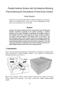 Parallel Iterative Solvers with the Selective Blocking Preconditioning for Simulations of Fault-Zone Contact Kengo Nakajima Department of Computational Earth Sciences, Research Organization for Information Science and Te