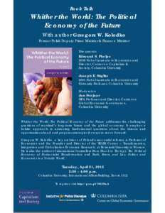 Book Talk  Whither the World: The Political Economy of the Future With author Grzegorz W. Kolodko Former Polish Deputy Prime Minister & Finance Minister