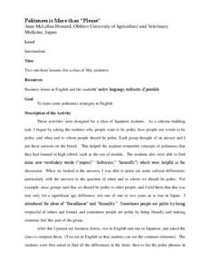 Politeness is More than “Please” Anne McLellan Howard, Obihiro University of Agriculture and Veterinary Medicine, Japan Level Intermediate Time