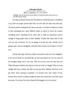 A Barefoot Easter A Sermon by The Rev. Winston W. Welty Easter A, Matthew 28:1–10, [removed]Almighty God, by the power of your Spirit roll away the stone and reveal to us the Word of Life. Amen.