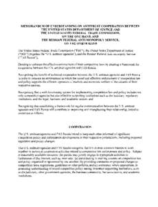 Memorandum of Understanding on Antitrust Cooperation Between The United States Department of Justice and The United States Federal Trade Comission, on the One Hand, and The Russian Federal Anti-Monopoly Service, on the O