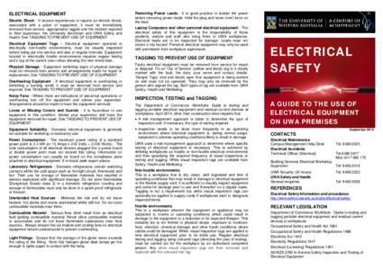 ELECTRICAL EQUIPMENT Electric Shock - If anyone experiences or reports an electric shock, associated with a piece of equipment, it must be immediately removed from service, appropriately tagged and the incident reported 