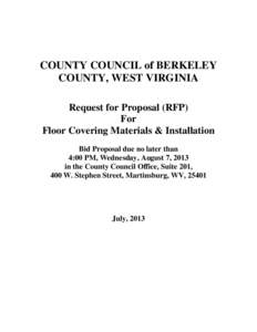 COUNTY COUNCIL of BERKELEY COUNTY, WEST VIRGINIA Request for Proposal (RFP) For Floor Covering Materials & Installation Bid Proposal due no later than