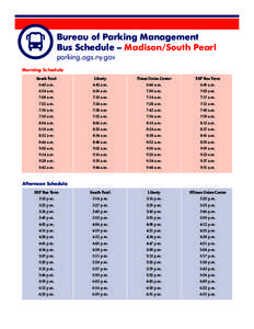 Bureau of Parking Management Bus Schedule – Madison/South Pearl parking.ogs.ny.gov Morning Schedule South Pearl