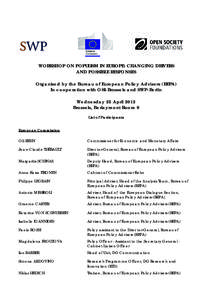 WORKSHOP ON POPULISM IN EUROPE: CHANGING DRIVERS AND POSSIBLE RESPONSES Organised by the Bureau of European Policy Advisers (BEPA) In cooperation with OSI-Brussels and SWP-Berlin Wednesday 25 April 2012 Brussels, Berlaym