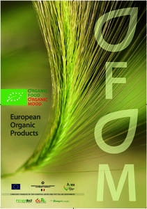 European Organic Products CAMPAIGN FINANCED BY THE EUROPEAN UNION AND THE ITALIAN GOVERNMENT