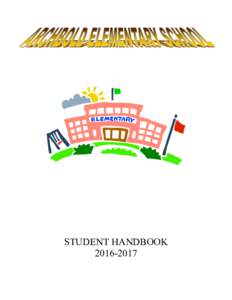 STUDENT HANDBOOK FOREWORD This student handbook was developed to answer many of the commonly asked questions that you and your parents may have during the school year and to provide specific