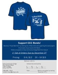 Support CCC Bands! Become a “Trojan Band Fan” by ordering one of these shirts and supporting the band program. All proceeds will go towards CCC Bands. Checks are payable to Colby Community College Band Club Account  