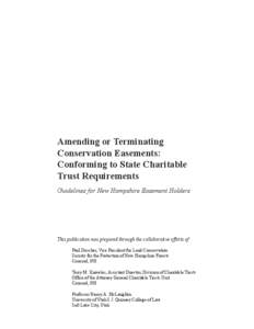 Amending or Terminating Conservation Easements: Conforming to State Charitable Trust Requirements Guidelines for New Hampshire Easement Holders