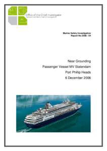 Marine Safety Investigation Report No[removed]Near Grounding Passenger Vessel MV Statendam Port Phillip Heads