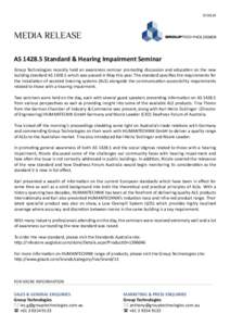 MEDIA RELEASE ASStandard & Hearing Impairment Seminar Group Technologies recently held an awareness seminar promoting discussion and education on the new building standard ASwhich was passed in 