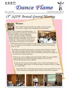 April – JuneA Quarterly Newsletter : Issue 10 15th SGDF Annual General Meeting Dear Readers,