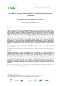 Transport Research Arena 2014, Paris  Hash Based Message Authentication in Vehicular Delayed Tolerant Networks Sara Bahamou, Jean-Marie Bonnin, Jong-Hyouk Lee,1 RSM Department, TELECOM Bretagne, France