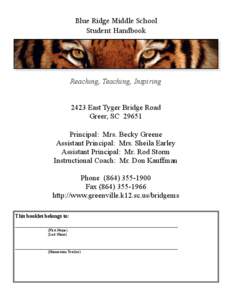 Blue Ridge Middle School Student Handbook Reaching, Teaching, Inspiring 2423 East Tyger Bridge Road Greer, SC 29651