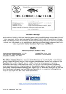 October 2013 Australian Bass, M A CQUA RI A NOV EM A CUL EA TA THE BRONZE BATTLER PATRON: Dr Wayne Erskine PhD PRESIDENT: Ashley Thamm