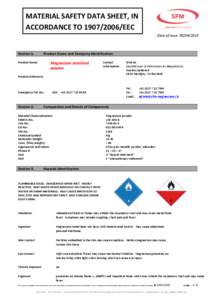  	
  	
  	
  	
  	
  	
  	
  	
  	
    	
   MATERIAL	
  SAFETY	
  DATA	
  SHEET,	
  IN	
  	
   ACCORDANCE	
  TO	
  [removed]EEC	
   	
  