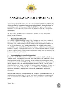 ANZAC DAY MARCH UPDATE No. 1 After listening to the feedback from those that participated in the 2014 Sydney ANZAC Day March, the organising committee have decided to issue a number of updates throughout the year buildin