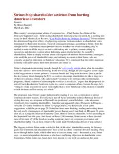 Strine: Stop shareholder activism from hurting American investors Reuters By Alison Frankel March 25, 2013