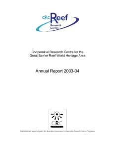 Cooperative Research Centre for the Great Barrier Reef World Heritage Area Annual Report[removed]Established and supported under the Australian Government’s Cooperative Research Centres Programme