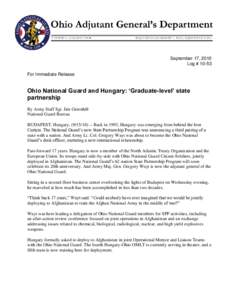 September 17, 2010 Log # 10-53 For Immediate Release Ohio National Guard and Hungary: ‘Graduate-level’ state partnership