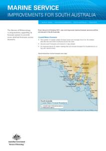 MARINE SERVICE IMPROVEMENTS FOR SOUTH AUSTRALIA >	 BUREAU HOME >   WEATHER & WARNINGS >   SOUTH AUSTRALIA >   FORECASTS The Bureau of Meteorology is progressively upgrading its