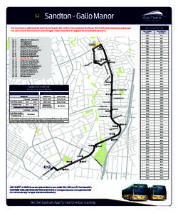 S2  Sandton - Gallo Manor 8TH AVE  You must have a valid Gautrain Gold Card to board a Bus. Cash is not accepted on the buses. One Gold Card is required per passenger.