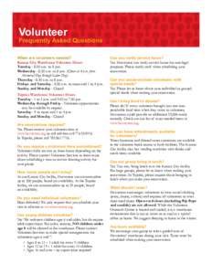 Volunteer  Frequently Asked Questions When are volunteers needed? Kansas City Warehouse Volunteer Hours Tuesday - 8:30 a.m. to 8 p.m.