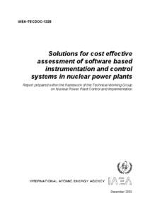 IAEA-TECDOC[removed]Solutions for cost effective assessment of software based instrumentation and control systems in nuclear power plants