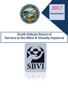 2017 Annual Report South Dakota Board of Service to the Blind & Visually Impaired