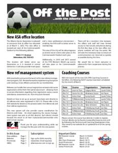 Off the Post ...with the Alberta Soccer Association New ASA office location The Alberta Soccer Association is pleased to announce that its office has relocated