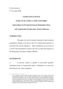 For discussion on 21 November 2000 LEGISLATIVE COUNCIL PANEL ON PLANNING, LANDS AND WORKS Interest Rates for Provisional Payment, Redemption Money