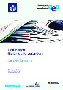 Leit-Faden Beteiligung verändert Leichte Sprache Dr. Katrin Grüber Claudia Niehoff