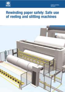 Rewinding paper safely: Safe use of reeling and slitting machines