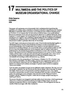 MULTIMEDIA AND THE POLITICS OF MUSEUM ORGANISATIONAL CHANGE Philip Yenawine Consultant USA